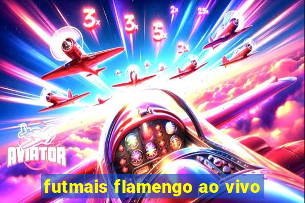 futmais flamengo ao vivo